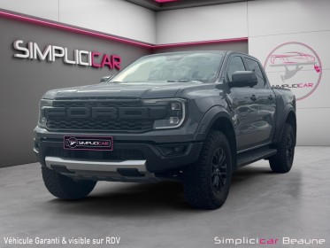 Ford ranger double cabine 3.0 ecoboost v6 292 ch ss bva10 raptor garantie 12 mois occasion simplicicar beaune simplicicar...