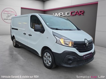 Renault trafic fourgon gn l2h1 1200 kg dci 120 e6 grand confort//garantie 12 mois// occasion simplicicar lille  simplicicar...