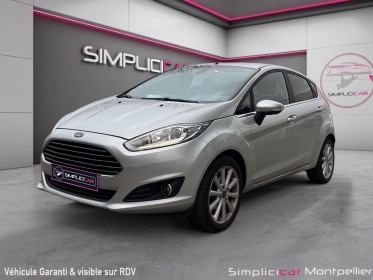 Ford fiesta 1.0 100ch bvm6 titanium garantie 12 mois occasion montpellier (34) simplicicar simplicibike france