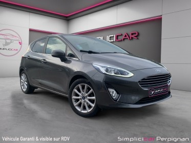 Ford fiesta 1.0 ecoboost 100 ch ss bvm6 titanium / garantie 12 mois occasion simplicicar perpignan  simplicicar simplicibike...
