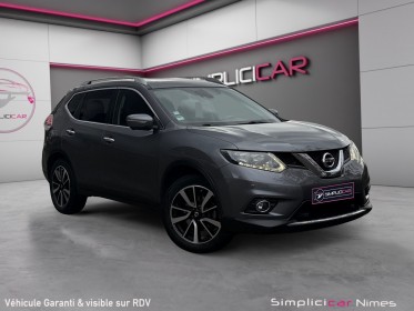 Nissan x-trail 1.6 dci 130 7 places - toit ouvrant - caméra 360 - garantie 12 mois occasion simplicicar nimes - rb auto...