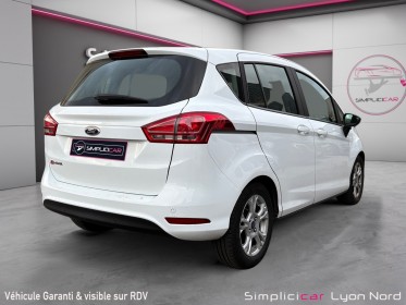 Ford b-max 1.6 ti-vct 105 edition powershift a garantie 12mois occasion simplicicar lyon nord simplicicar simplicibike france