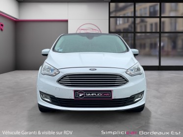 Ford c-max 1.0 ecoboost 125 ss titanium toit panoramique, hayon electrique garantie 12 mois occasion simplicicar bordeaux ...