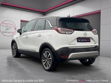Opel crossland x 1.2 turbo 130 ch design 120 ans caméra de recul  garantie 12 mois occasion simplicicar mery-sur-oise...