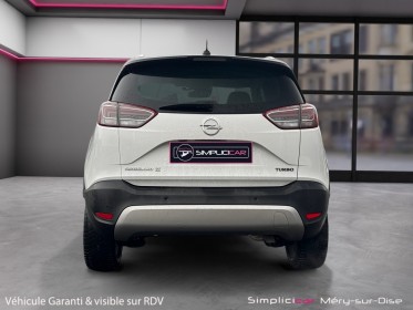 Opel crossland x 1.2 turbo 130 ch design 120 ans caméra de recul  garantie 12 mois occasion simplicicar mery-sur-oise...