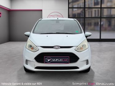 Ford b-max 1.0 ecoboost 120 ss titanium - flexifuel - garantie 12 mois occasion parc voitures beauvais simplicicar...