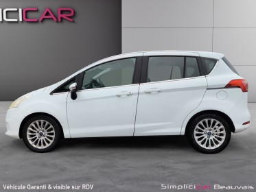 Ford b-max 1.0 ecoboost 120 ss titanium - flexifuel - garantie 12 mois occasion parc voitures beauvais simplicicar...