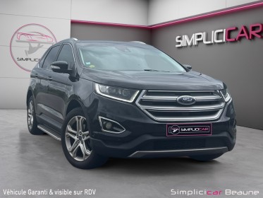 Ford edge 2.0 tdci 210 powershift intelligent awd titanium garantie 12 mois occasion simplicicar beaune simplicicar...