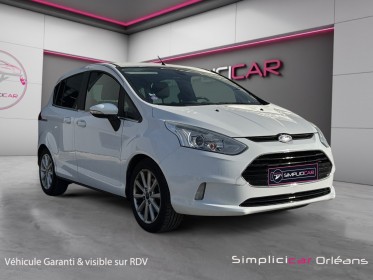 Ford b-max 1.0 ecoboost 125 ss titanium attelage suivi complet radar ar bluetooth garantie 12 mois occasion simplicicar...