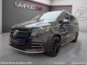 Mercedes classe v long 300 d 9g-tronic exclusive full option mercedes garantie 12 mois occasion simplicicar le raincy...